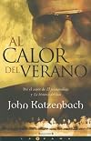 Al calor del verano 1 Tra edition by Katzenbach, John published by Ediciones B Hardcover