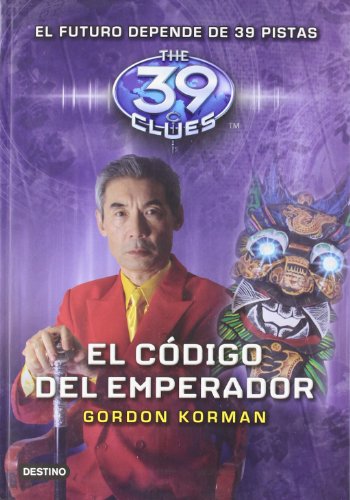 El código del emperador (Las 39 Pistas / 39 Clues (Spanish)) (Spanish Edition) by Gordon Korman