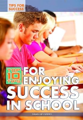 Top 10 tips for enjoying success in school