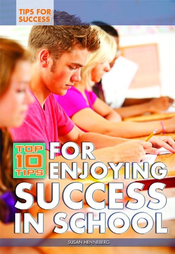 Top 10 tips for enjoying success in school by Susan Henneberg