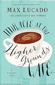Miracle at the Higher Grounds Café