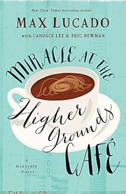 Miracle at the Higher Grounds Café