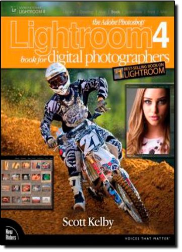 The Adobe Photoshop Lightroom 4 Book for Digital Photographers by Scott Kelby