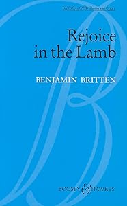 Rejoice in the Lamb, Op. 30: SATB and Organ with solos by Benjamin Britten