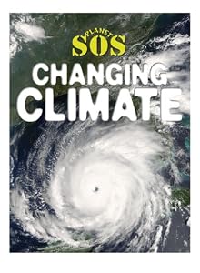 Changing Climate (Planet SOS)