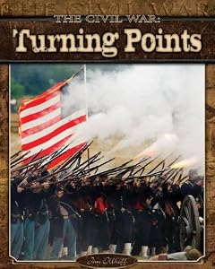 The Civil War: Turning Points
