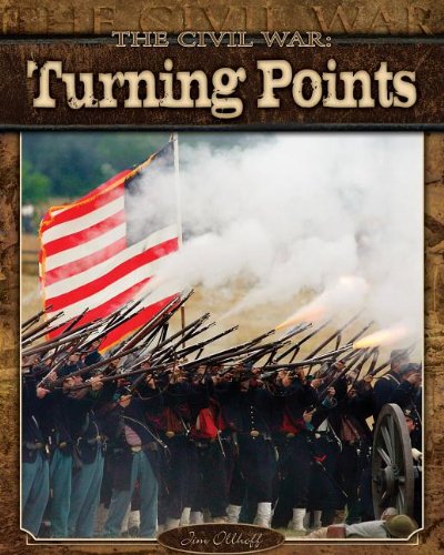 The Civil War: Turning Points by Jim Ollhoff