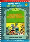 Good Night Sesame Street (Fisher-Price Talk-To-Me Book (No. 10))