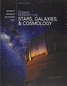 The Cosmic Perspective: Stars and Galaxies by Jeffrey O. Bennett