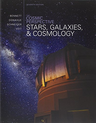 The Cosmic Perspective: Stars and Galaxies by Jeffrey O. Bennett