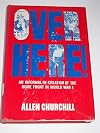 Over here!: An informal re-creation of the home front in World War I