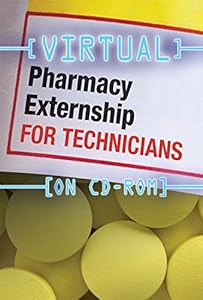 Virtual Pharmacy Externship for Technicians (CD-ROM) (Get behind the counter, be ahead of the class) by Delmar