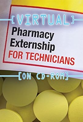 Virtual Pharmacy Externship for Technicians (CD-ROM) (Get behind the counter, be ahead of the class)