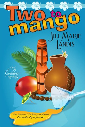 Two to Mango (The Tiki Goddess Mystery Series Book 2) by Jill Marie Landis