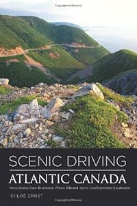 Scenic Driving Atlantic Canada: Nova Scotia, New Brunswick, Prince Edward Island, Newfoundland & Labrador