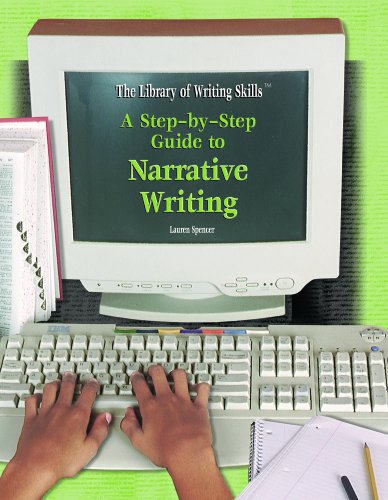 A Step-By-Step Guide to Narrative Writing (Library of Writing Skills) by Lauren Spencer