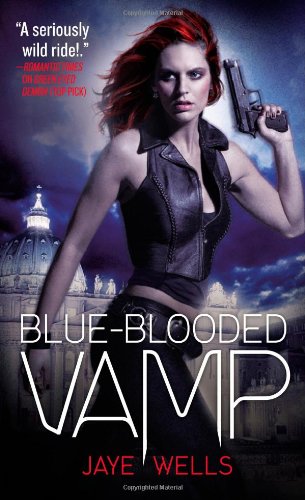 Blue-Blooded Vamp (Sabina Kane, Book 5) by Jaye Wells