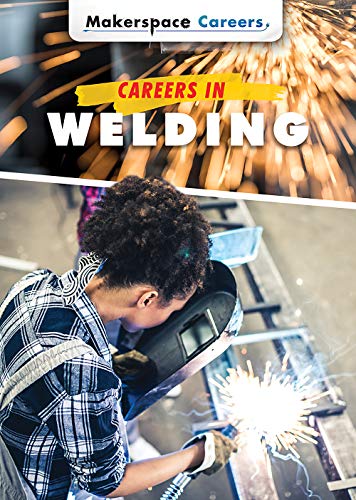 Algopix Similar Product 1 - Careers in Welding (Makerspace Careers)