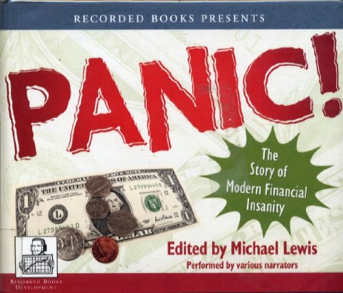 Panic! The Story of Modern Financial Insanity by Various  ,