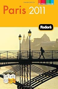 Fodor's Paris 2011 (Full-color Travel Guide) by Fodor's