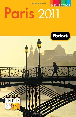 Fodor's Paris 2011 (Full-color Travel Guide) by Fodor's