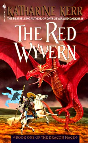The Red Wyvern: Book One of the Dragon Mage (The Dragon Mage, Book One) by Katharine Kerr