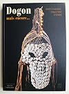 Dogon, mais encore... Objets d'Afrique, collection d'Europe de Collectif (19 novembre 2002) Broch&eacute;