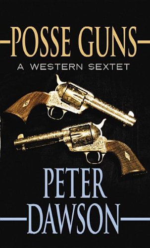 Posse Guns by Peter Dawson