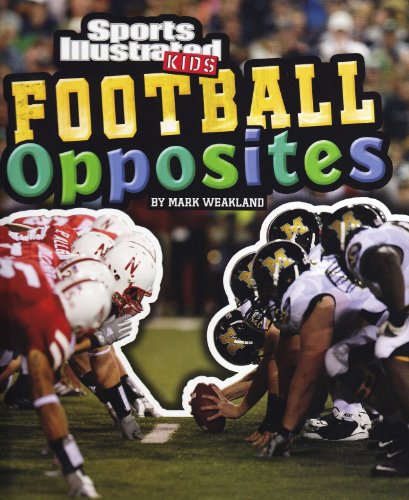 Football Opposites by Mark Weakland