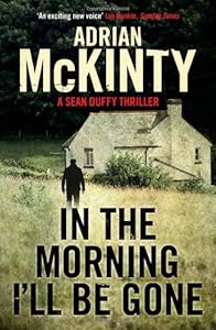 In the Morning I'll be Gone: Sean Duffy 3