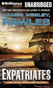 Expatriates: A Novel of the Coming Global Collapse