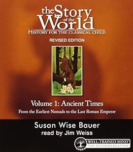 Story of the World, Volume 1: Ancient Times Audiobook CD: From the Earliest Nomads to the Last Roman Emperor, Revised Edition