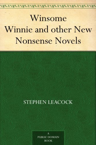 Winsome Winnie and other New Nonsense Novels by Stephen Leacock