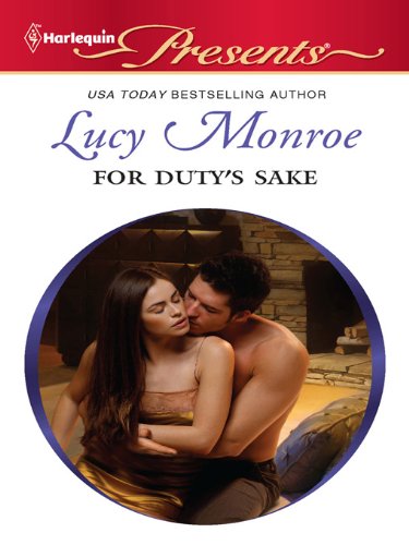 For Duty's Sake: An Emotional and Sensual Romance (Royal Brides Book 9) by Lucy Monroe