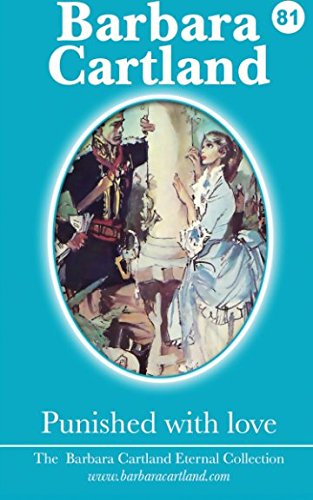 Punished with love (The Eternal Collection) by Barbara Cartland
