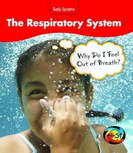 The Respiratory System: Why Do I Feel Out of Breath? (Body Systems (Heinemann Hardcover))