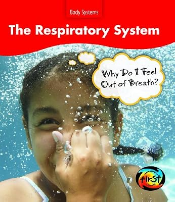 The Respiratory System: Why Do I Feel Out of Breath? (Body Systems (Heinemann Hardcover))