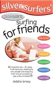 Silver Surfers' Colour Guide to Surfing for Friends by Debbie Brixey