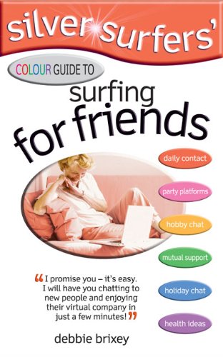 Silver Surfers' Colour Guide to Surfing for Friends by Debbie Brixey