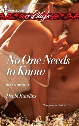 No One Needs to Know by Debbi Rawlins