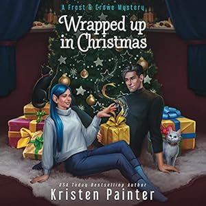 Wrapped Up in Christmas: A Frost & Crowe Mystery by Kristen Painter