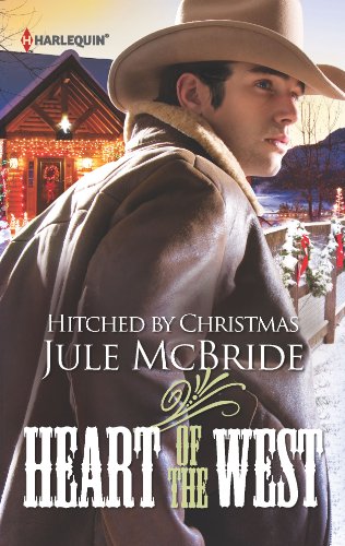 Hitched by Christmas (Heart of the West) by Jule McBride