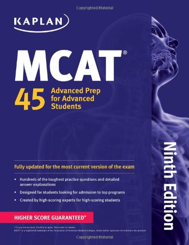 Kaplan MCAT 45: Advanced Prep for Advanced Students by Kaplan