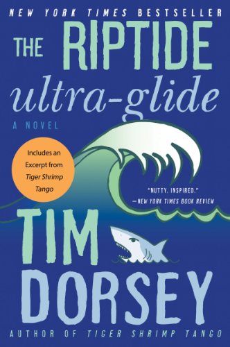 The Riptide Ultra-Glide: A Novel by Tim Dorsey