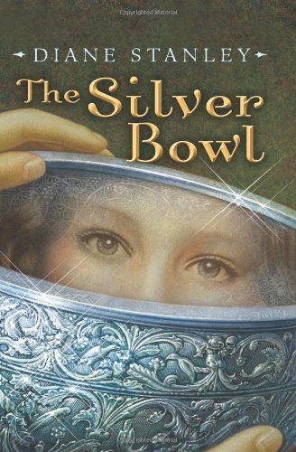 The Silver Bowl by Diane Stanley