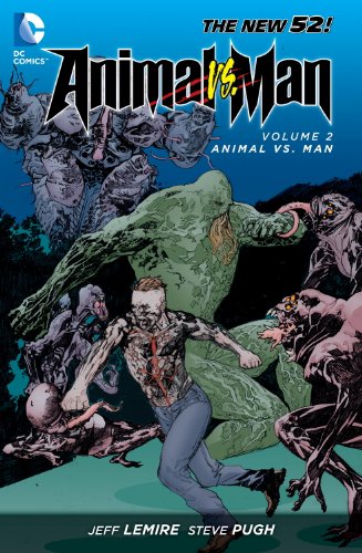 Animal Man, Vol. 2: Animal vs. Man by Jeff Lemire