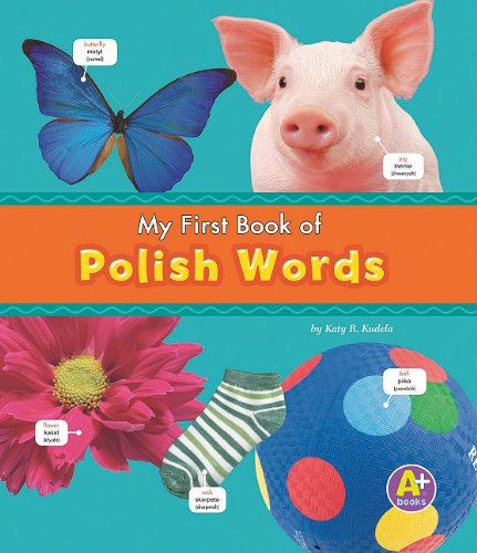 My First Book of Polish Words by Katy R. Kudela