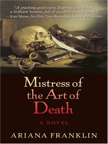 Mistress of the Art of Death by Ariana Franklin