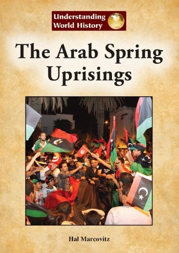 The Arab spring uprisings by Hal Marcovitz