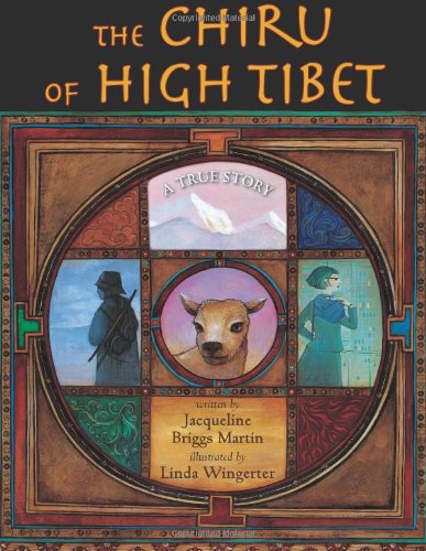 The Chiru of High Tibet: A True Story by Jacqueline Briggs Martin